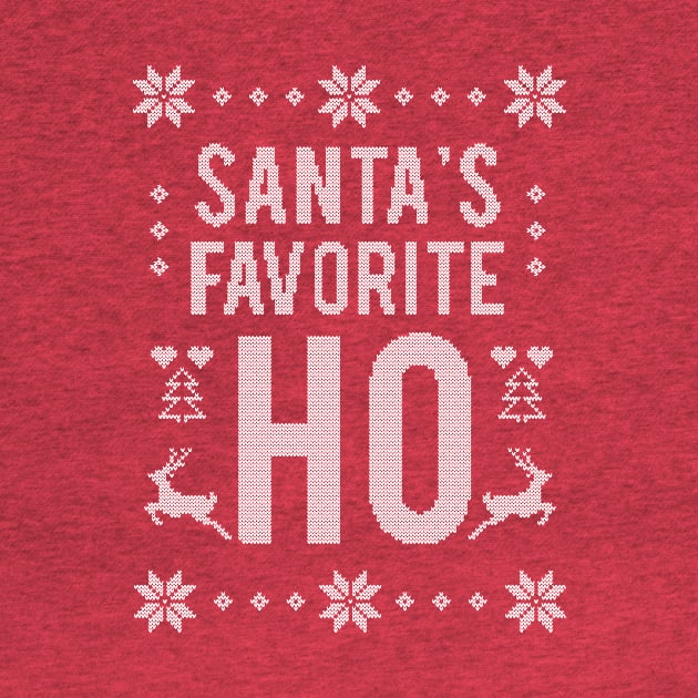 Santa' s Favorite HO   Ugly Christmas Sweater by hoopoe